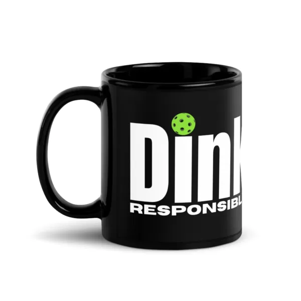 Dink Responsibly Mug